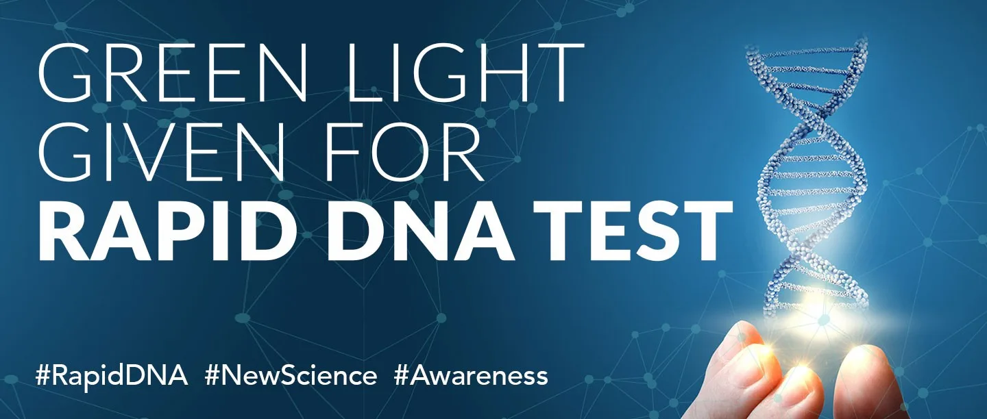 Rapid DNA test approved.